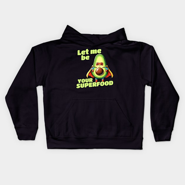 Let me be your Superfood Superhero Avocado Kids Hoodie by DoodleDashDesigns